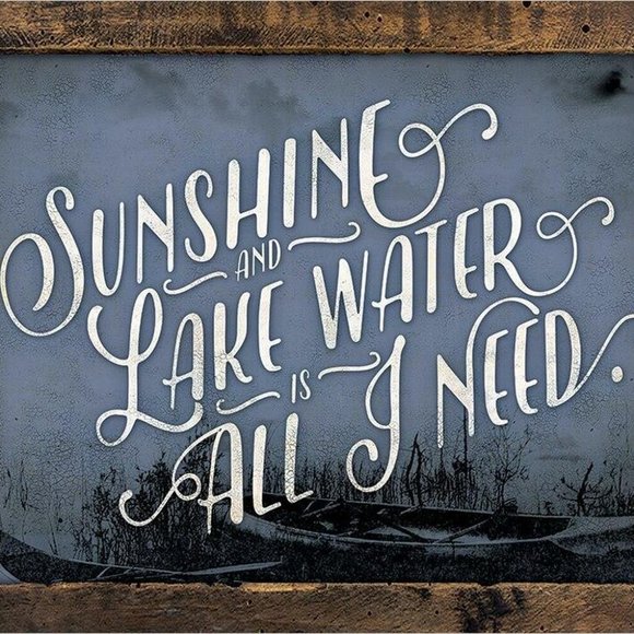 Sunshine & Lake Water is All I Need Tin Metal Sign Cabin Lake Diner Bar Pub Cafe - Picture 2 of 5